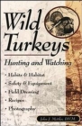 Image for Wild Turkeys : Hunting and Watching