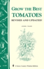 Image for Grow the Best Tomatoes : Storey&#39;s Country Wisdom Bulletin A-189