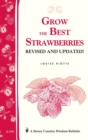 Image for Grow the Best Strawberries : Storey&#39;s Country Wisdom Bulletin A-190