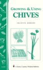 Image for Growing &amp; Using Chives : Storey Country Wisdom Bulletin A-225