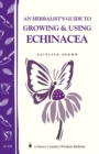 Image for An Herbalist&#39;s Guide to Growing &amp; Using Echinacea