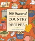 Image for 500 Treasured Country Recipes from Martha Storey and Friends