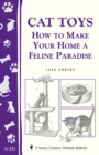 Image for Cat Toys : How to Make Your Home a Feline Paradise/Storey&#39;s Country Wisdom Bulletin A-251