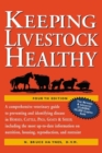 Image for Keeping Livestock Healthy : A Veterinary Guide to Horses, Cattle, Pigs, Goats &amp; Sheep, 4th Edition