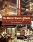 Image for The Classic Hewn-Log House
