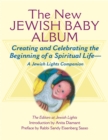 Image for The New Jewish Baby Album : Creating and Celebrating the Beginning of a Spiritual Life  a Jewish Lights Companion