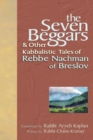 Image for The Seven Beggars : &amp; Other Kabbalistic Tales of Rebbe Nachman of Breslov