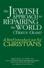 Image for The Jewish Approach to Repairing the World (Tikkun Olam)