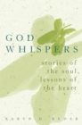 Image for God Whispers: Stories of the Heart Lessons of the Soul