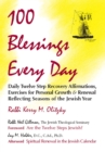 Image for 100 blessings every day: daily twelve step recovery affirmations, exercises for personal growth &amp; renewal reflecting seasons of the Jewish year