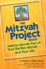 Image for The mitzvah project book: making mitzvah part of your bar/bat mitzvah--and your life