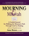 Image for Mourning &amp; Mitzvah: A Guided Journal for Walking the Mourners Path through Grief to Healing