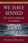 Image for We have sinned: sin and confession in Judaism : Ashamnu and Al chet