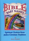 Image for Bible Baby Names: Spiritual Choices from Judeo-Christian Sources