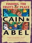 Image for Cain &amp; Abel: Finding the Fruits of Peace