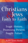 Image for Christians &amp; Jews - Faith to Faith