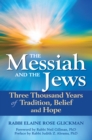 Image for Messiah and the Jews: Three Thousand Years of Tradition, Belief and Hope