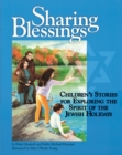 Image for Sharing Blessings: Children&#39;s Stories for Exploring the Spirit of the Jewish Holidays