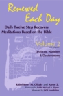 Image for Renewed Each Day-Leviticus, Numbers &amp; Deuteronomy: Daily Twelve Step Recovery Meditations Based on the Bible