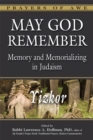 Image for May God Remember: Memory and Memorializing in Judaism-Yizkor