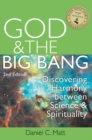 Image for God &amp; the Big Bang - 2nd Edition : Discovering Harmony Between Science and Spirituality