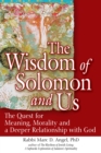 Image for Wisdom of Solomon and Us: The Quest for Meaning, Morality and a Deeper Relationship with God