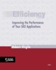 Image for Efficiency, Improving the Performance of Your SAS Applications