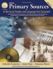 Image for Using Primary Sources in the Social Studies and Language Arts Classroom, Grades 6 - 8