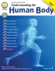 Image for Understanding the Human Body, Grades 5 - 8