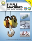 Image for Simple Machines, Grades 6 - 12: Force, Motion, and Energy