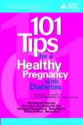 Image for 101 Tips for a Healthy Pregnancy with Diabetes