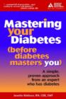 Image for Mastering Your Diabetes : A Simple Plan for Taking Control of Your Health . . . and Your Life
