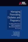 Image for Managing preexisting diabetes and pregnancy: technical reviews and consensus recommendations for care