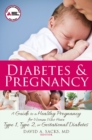 Image for Diabetes and Pregnancy: A Guide to a Healthy Pregnancy for Women with Type 1, Type 2, or Gestational Diabetes