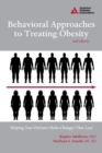Image for Behavioral approaches to treating obesity: helping your patients make changes that last