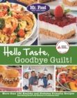 Image for Mr. Food Test Kitchen&#39;s Hello Taste, Goodbye Guilt! : Over 150 Healthy and Diabetes Friendly Recipes