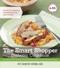 Image for The Smart Shopper Diabetes Cookbook : Strategies for Stress-free Meals from the Deli Counter, Freezer, Salad Bar, and Grocery Shelves