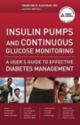 Image for Insulin Pumps and Continuous Glucose Monitoring: A User&#39;s Guide to Effective Diabetes Management