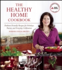 Image for The Healthy Home Cookbook : Diabetes-friendly Recipes for Holidays, Parties, and Everyday Celebrations