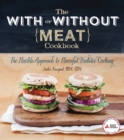 Image for The With or Without Meat Cookbook : The Flexible Approach to Flavorful Diabetes Cooking