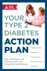 Image for Your type 2 diabetes action plan  : tips, techniques, and practical advice for living well with diabetes