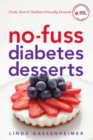 Image for No-Fuss Diabetes Desserts: Fresh, Fast and Diabetes-Friendly Desserts