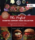 Image for The Perfect Diabetes Comfort Food Collection : 9 Essential Recipes You Need To Create 90 Amazing Complete Meals