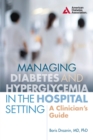 Image for Managing Diabetes and Hyperglycemia in the Hospital Setting