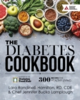 Image for The Diabetes Cookbook : 300 Healthy Recipes for Living Powered by the Diabetes Food Hub