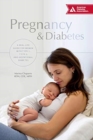Image for Pregnancy &amp; diabetes  : a real-life guide for women with type 1, type 2, and gestational diabetes