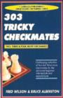 Image for 303 Tricky Checkmates