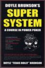 Image for Doyle Brunson&#39;s super system  : a course in power poker