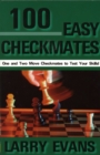 Image for 100 easy checkmates  : one and two move checkmates to test your skills!