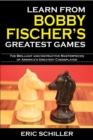 Image for Learn from Bobby Fischer&#39;s Greatest Games